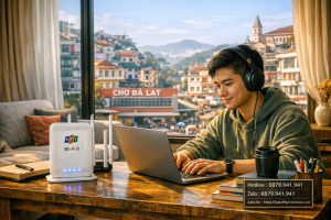 Cáp quang FPT Phường 1, Đà Lạt: Tốc độ cao, giá sinh viên