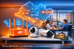 Combo camera + wifi FPT Bàu Bàng: An tâm tuyệt đối cho ngôi nhà bạn