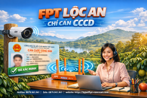 Đăng ký internet FPT xã Lộc An, Bảo Lâm chỉ cần CCCD