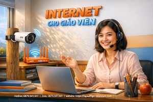 FPT Bảo Lâm: Gói cước internet dành cho giáo viên và công chức