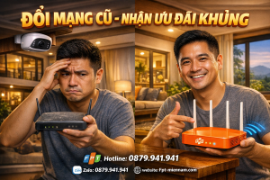 FPT Di Linh ưu đãi cho khách hàng chuyển từ mạng khác sang