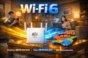 Giải đáp: Wifi FPT Cẩm Lệ có Wifi 6 không?