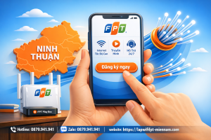 Hướng Dẫn Đăng Ký FPT Tại Đô Vinh Nhanh Nhất – Nhận Ưu Đãi Chỉ Trong 5 Phút
