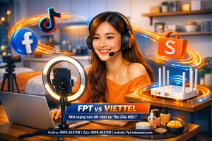 internet-fpt-thu-dau-mot-co-phu-hop-kinh-doanh-online