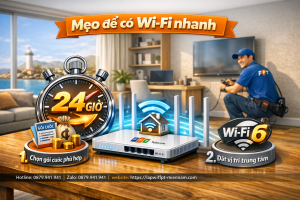 Kinh Nghiệm Lắp Mạng FPT Phước Dinh Hiệu Quả – Bạn Cần Biết