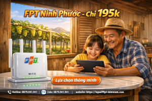 Lắp Internet FPT Ninh Phước Giá Rẻ – Kết Nối Siêu Tốc Cho Mọi Nhà