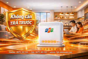 lap-mang-fpt-hoai-nhon-khong-tra-truoc-uu-dai-vang-cho-khach-hang