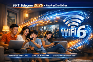 Lắp Mạng FPT Phường Tam Thắng Giá Rẻ 2026: Ưu Đãi Cực Khủng