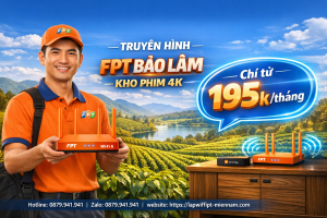 Lắp mạng FPT xã Lộc Thành, Bảo Lâm bao nhiêu tiền 1 tháng?