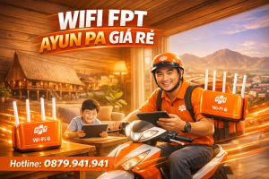 lap-wifi-fpt-ayun-pa-gia-re-ket-noi-sieu-toc-uu-dai-cuc-khung