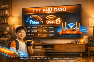 Lắp wifi FPT Phú Giáo giá rẻ không cần đặt cọc: Thủ tục đơn giản, lắp nhanh