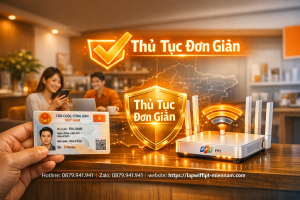 Lắp Wifi FPT Phước Hậu Cần Thủ Tục Gì? Hướng Dẫn Đăng Ký Đơn Giản Nhất