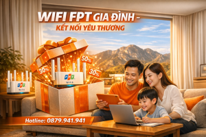 lap-wifi-fpt-thuan-bac-cho-gia-dinh-giai-phap-giai-tri-ket-noi-hoan-hao