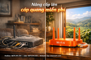 Nâng cấp từ cáp đồng sang cáp quang FPT tại Bảo Lâm: Miễn phí 100% phí thiết bị