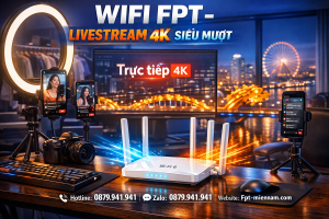 Wifi FPT Hải Châu Phù Hợp Cho Livestream Không? Giải Pháp Cho Streamer