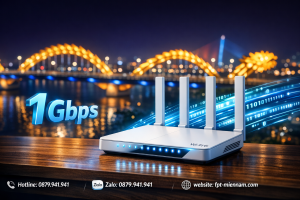 Wifi FPT Ngũ Hành Sơn Tốc Độ Cao: Đỉnh Cao Công Nghệ Băng Thông 1Gbps