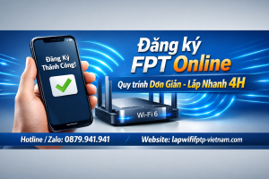 huong-dan-dang-ky-mang-fpt-online-tai-ninh-thuan-nhanh-nhat