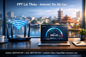 Lắp Mạng FPT Lái Thiêu: Giải Pháp Internet Tốc Độ Cao Cho Gia Đình Và Doanh Nghiệp