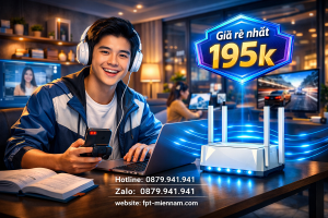 Lắp Mạng FPT Phường Phú Thọ Giá Rẻ Nhất: WiFi 6 Siêu Tốc, Tiết Kiệm Tối Đa