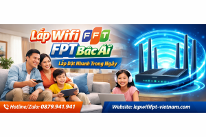 lap-wifi-fpt-bac-ai-trong-ngay-quy-trinh-don-gian-lap-dat-nhanh-4h