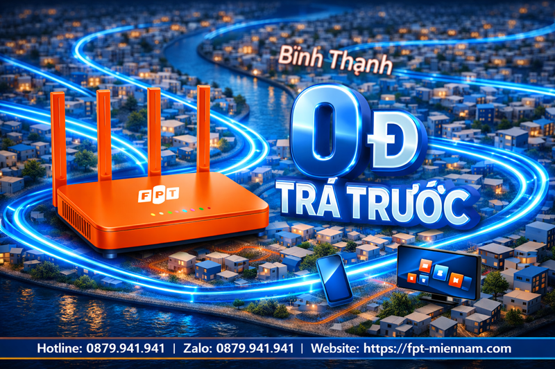 wifi-fpt-binh-thanh-khong-tra-truoc-uu-dai-lap-dat-cuc-ky-linh-hoat