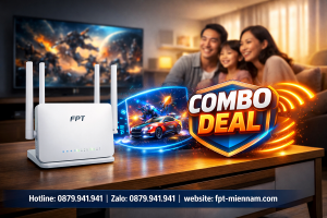 Combo Internet FPT Play Phường Đăk Bla Giá Rẻ: Nhân Đôi Tiện Ích, Tiết Kiệm Tối Đa