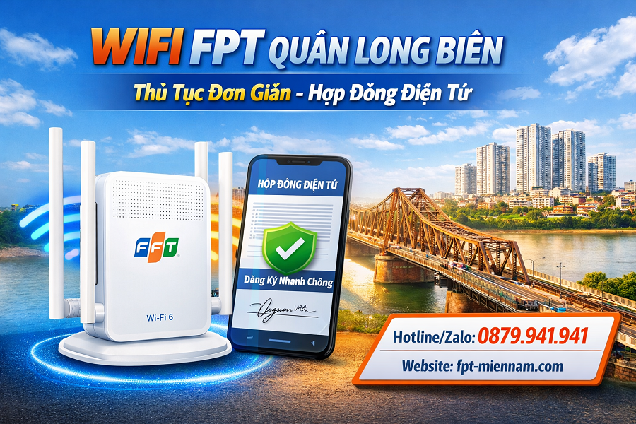 Đăng Ký Wifi FPT Quận Long Biên: Thủ Tục Đơn Giản, Làm Hợp Đồng Điện Tử