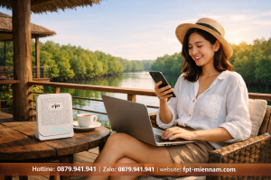 Internet FPT An Thới Đông Cho Du Lịch: Giải Pháp Kết Nối Hoàn Hảo Cho Doanh Nghiệp