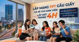 Lắp Mạng FPT Cầu Giấy Giá Rẻ Cho Sinh Viên Và Người Thuê Trọ