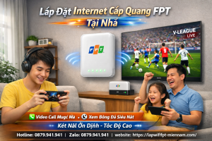 Lắp Mạng FPT Tân Uyên Nhanh Nhất: Thủ Tục Đơn Giản, Triển Khai Siêu Tốc Trong Ngày