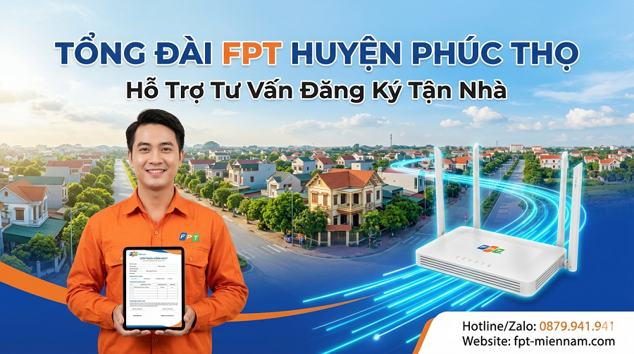 Tổng Đài Tư Vấn Lắp Mạng FPT Huyện Phúc Thọ Hỗ Trợ Tận Nhà